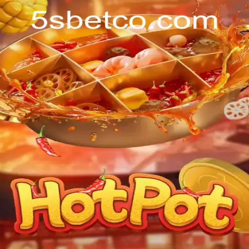 Discover 'Hotpot': The Exciting Game with 5S BET Strategy